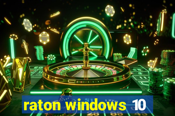 raton windows 10